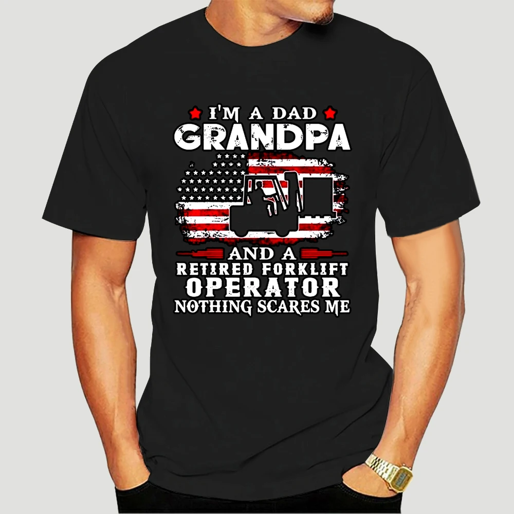 

Я папа Дедушка и Пенсионный вилочный погрузчик, оператор ничего не боится меня, американская версия-футболки 7209X