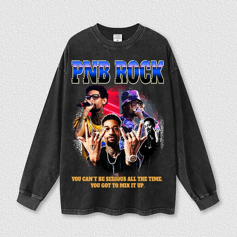 

You Can't Be Serious All The Time 2022 Men's Hip Hop Washed Clothing PNB ROCK Women Oversized T-Shirts You Got To Mix It Up Tops