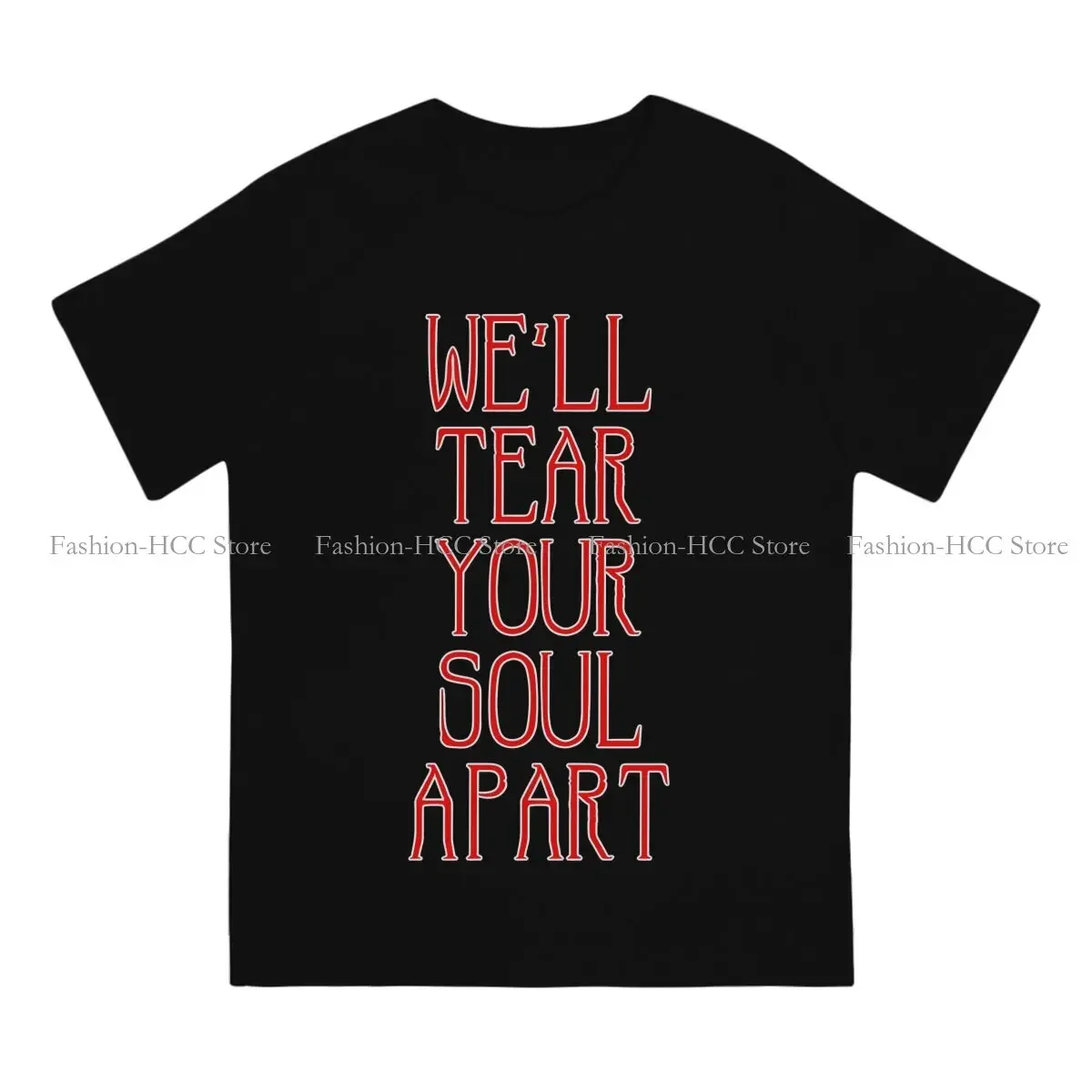 We'll Tear Your Soul Apart новейшие футболки мужские топы из чистого хлопка с рисунком