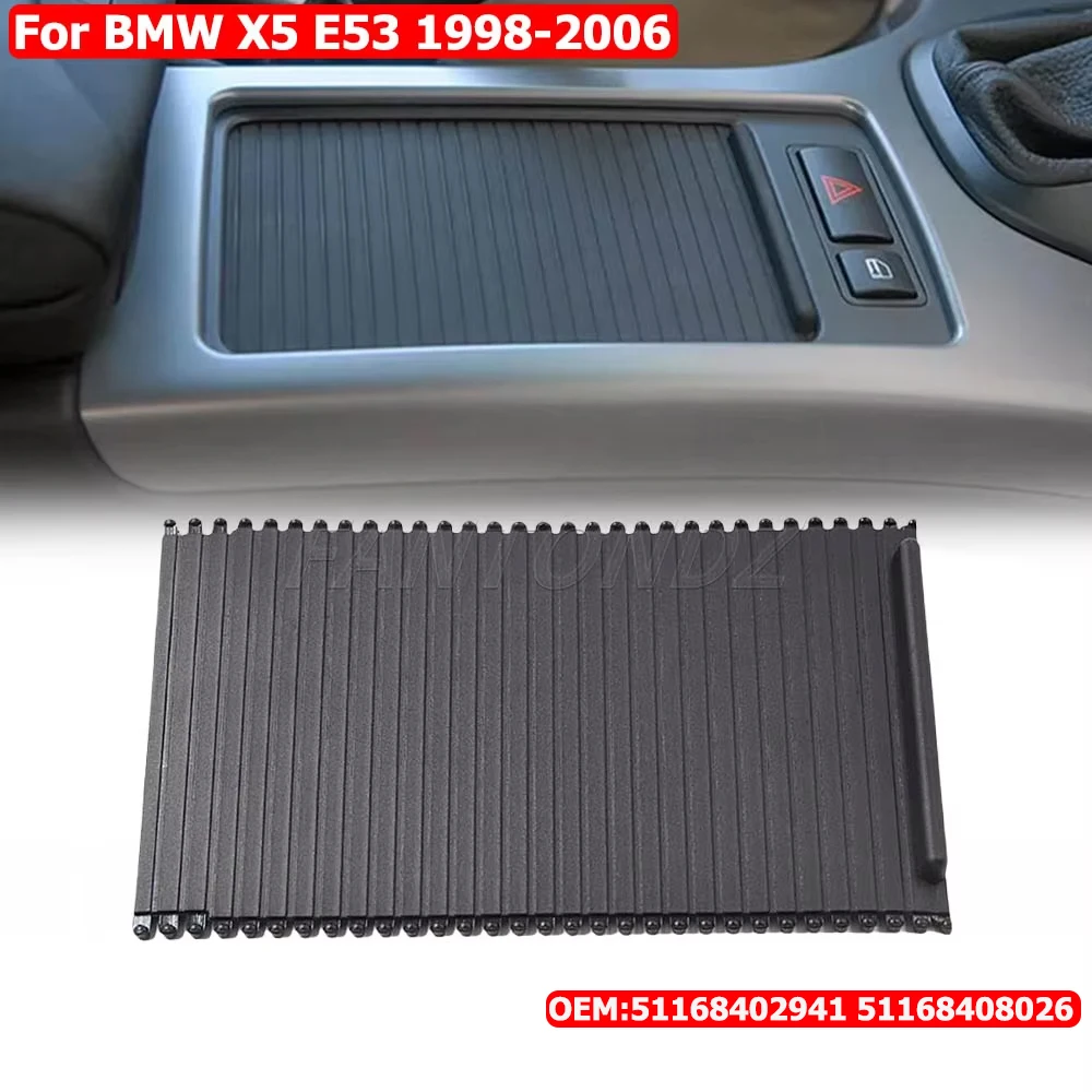 

Для BMW X5 E53 1998-2006 51168402941 51168408026 Крышка центральной консоли автомобиля, скользящая рулонная шторка, держатель для стакана с водой, занавеска