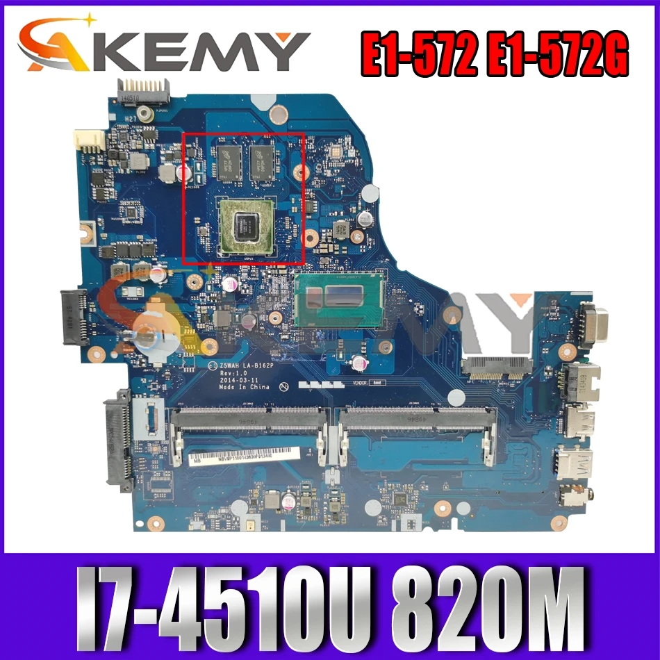 

AKEMY Z5WAH LA-B162P NBMLC11005 NB.MLC11.005 For Acer ASPIRE E1-572 E1-572G laptop motherboard I7-4510U CPU 820M GPU