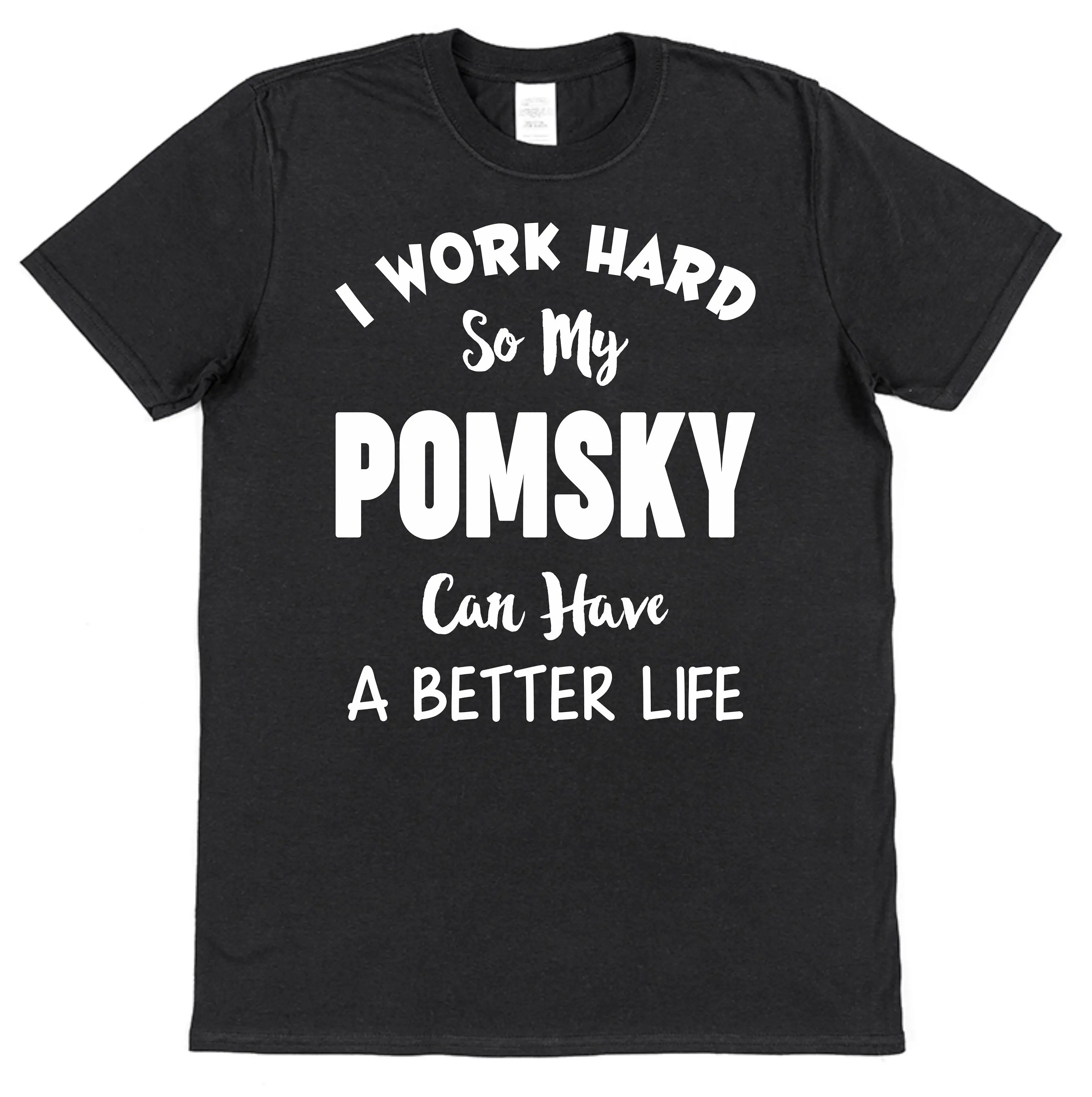 I Work Hard So My Pomsky Can Have A Better Life Черная хлопковая футболка S XXL для любителей домашних