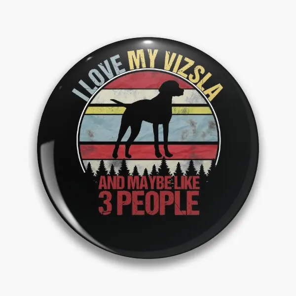 

I Love My Vizsla и, возможно, на 3 человека, мягкая булавка для одежды, воротник для влюбленных, забавная Модная бижутерия, Декор, креативная шляпа