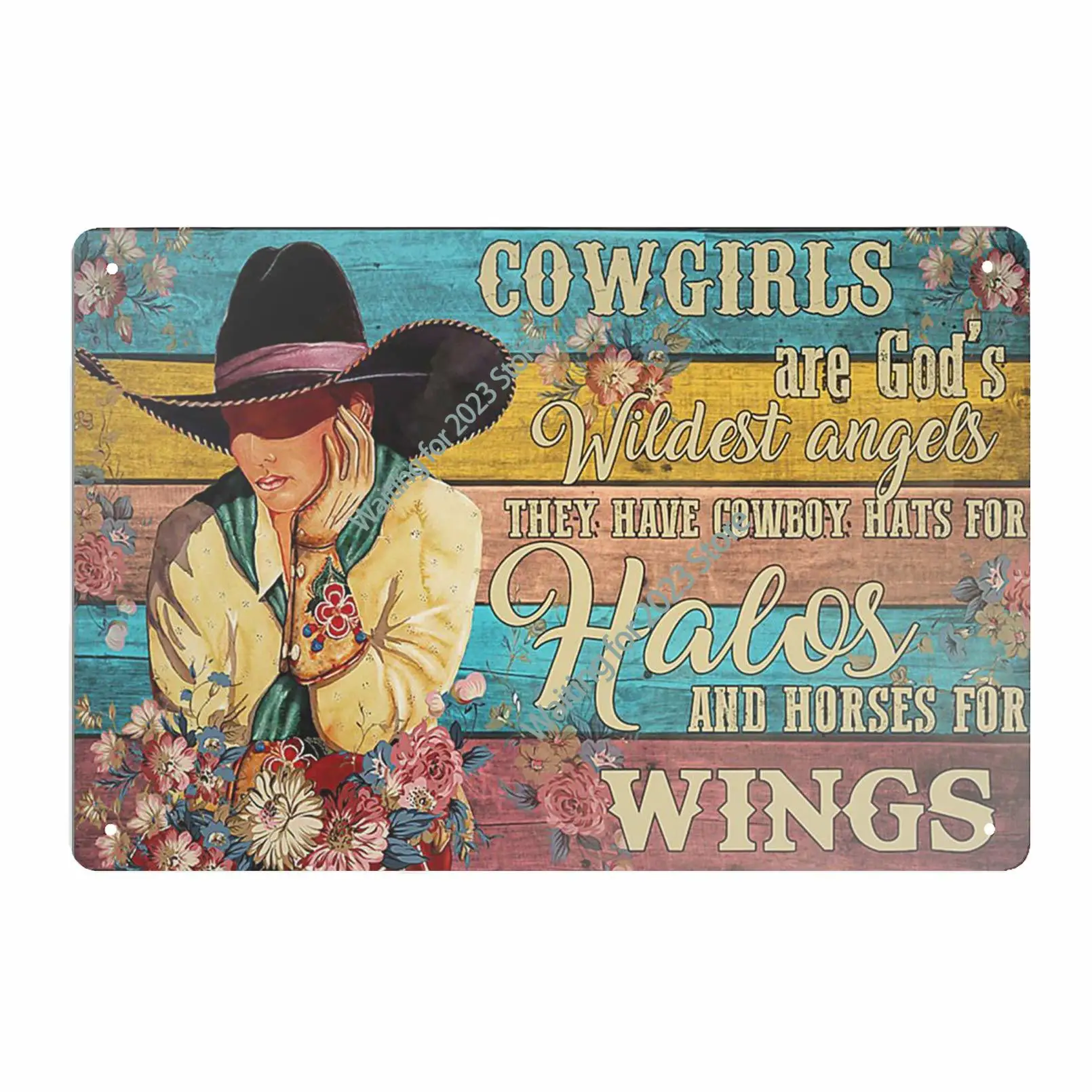 

Wild west Sign Cowgirls are god’s Wildest Angels They Have Cowboy Hats for Halos tin Sign Vintage Garage bar Coffee Shop Home
