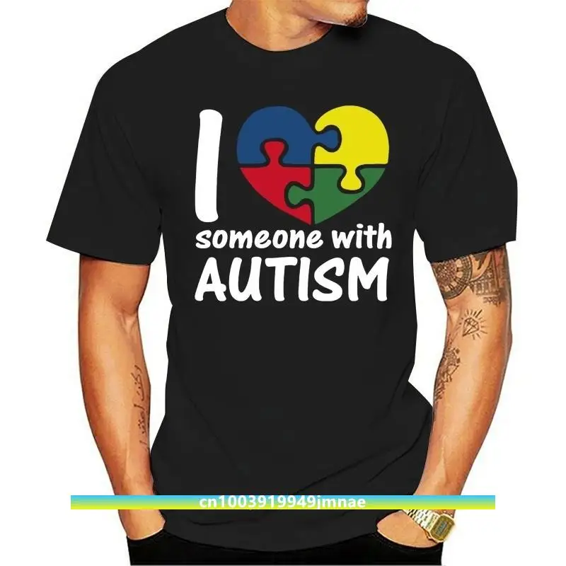 

I Love Someone with Autism Shirt Cute Autism Awareness Unisex T-Shirt Tee Cool Casual Sleeves Cotton T Shirt Fashion