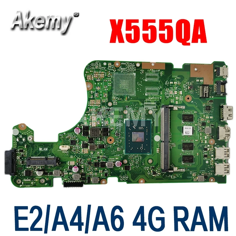 

Материнская плата Akemy для ASUS X555QA X555BA Laotop, материнская плата X555Q A555Q X555QG X555BP X555BA с ОЗУ E2/A4/A6 4 Гб