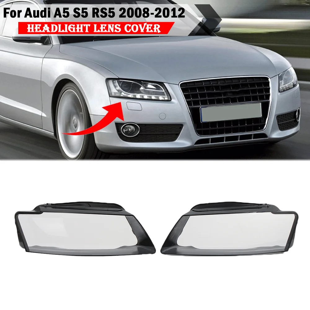 2PCS Car Front Headlight Lens Cover Auto Headlamps Lampcover Transparent Lampshades Lamp Shell For Audi A5 S5 RS5 2008-2012