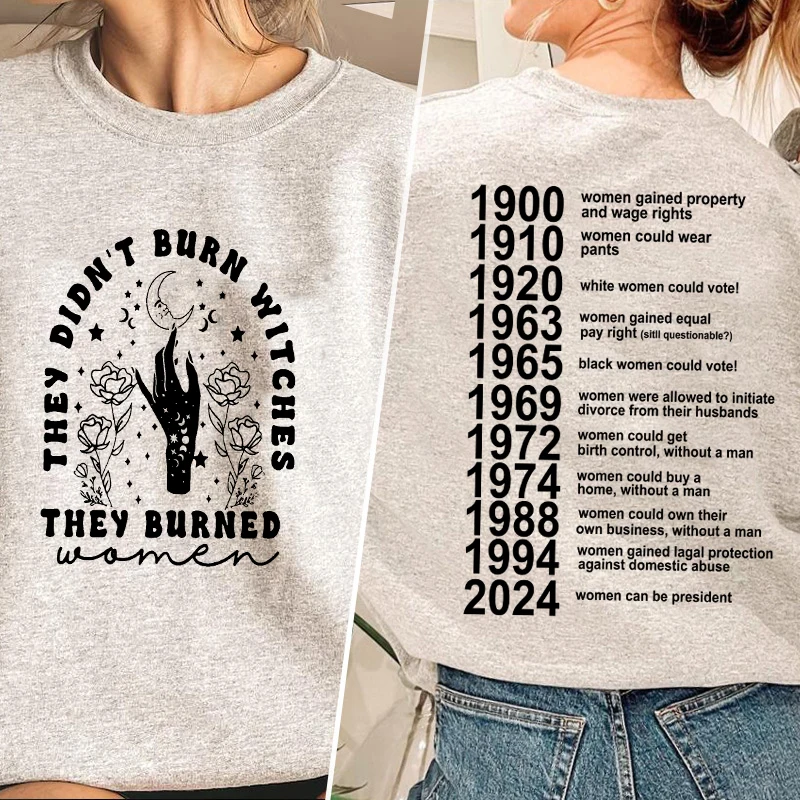 Women's Sweatshirt They Didn't Burn Witches Burned Women Hoodie Feminist Witch Liberal Spooky Witchy Clothes