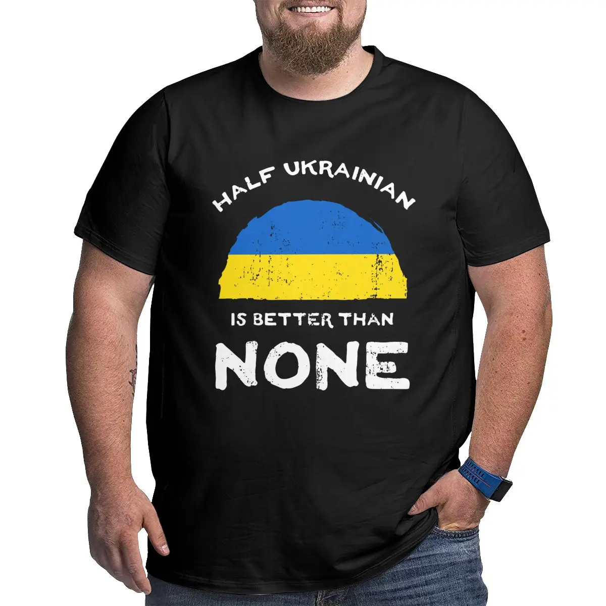 

Funny Half Ukrainian Is Better Than None Ukraine Heritage Men Crewneck Cotton Short Sleeve Big Size 4XL 5XL 6XL T-Shirts
