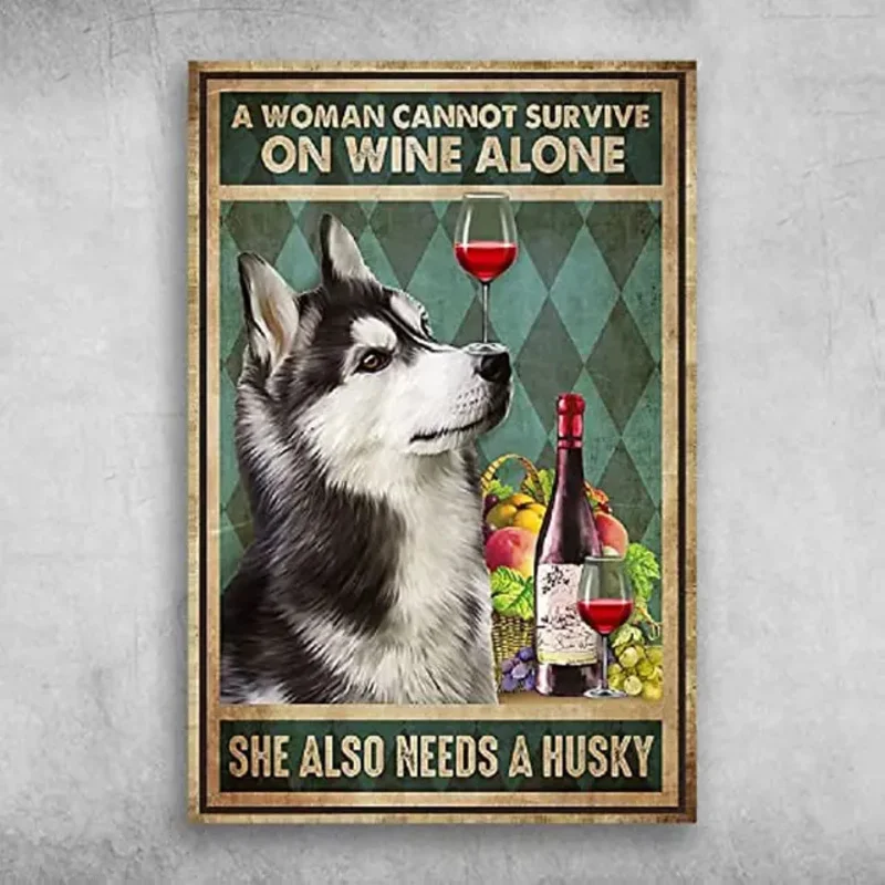 Женщина не может выжить в вине она тоже нуждается Хаски украшение на стену