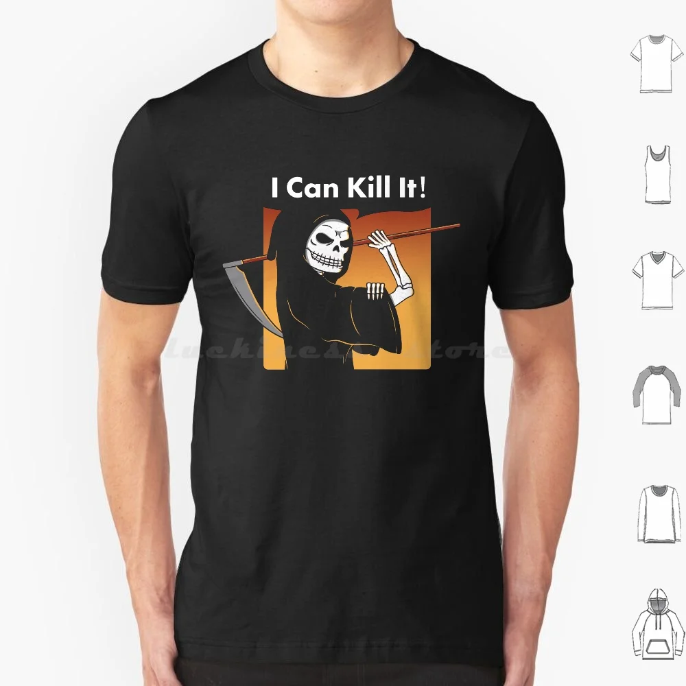 

I Can Kill It T Shirt Men Women Kids 6Xl We Can Do It Killer Skeleton Skull Funny Humor Terror Horror Halloween Spooky Retrol