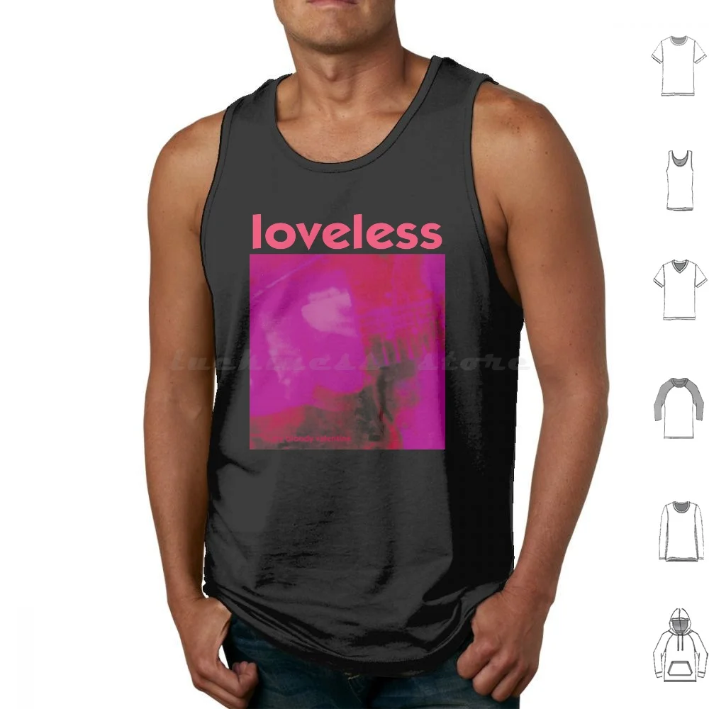 

My Bloody Valentine-Loveless Tank Tops Vest Sleeveless My Bloody Valentine Mbv Cocteau Twins The Jesus And Mary Chain