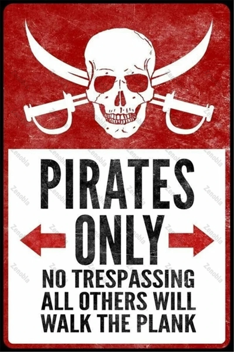 

Shabby Metal Sign Warning Pirates Only No Trespassing Textured Decor Tin Poster Iron Painting Plaque Metal Plates Wall Art Decor