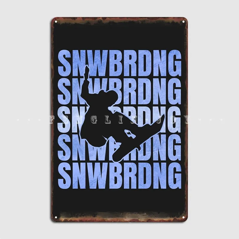 

Snwbrdng Snowboarding Metal Sign Wall Custom Cinema Garage Painting Décor Tin Sign Posters