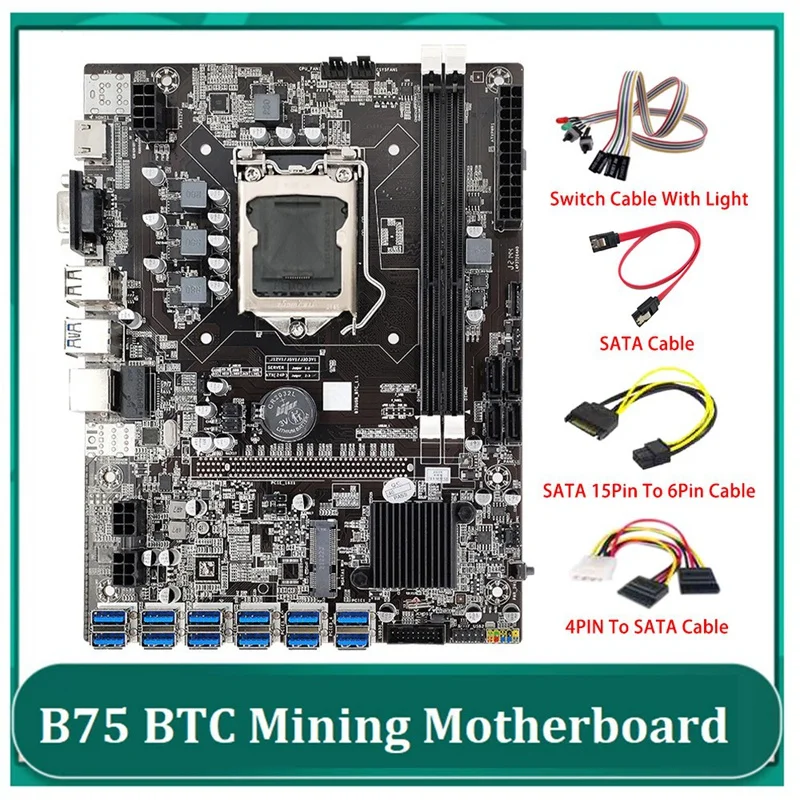 

B75 ETH Mining Motherboard 12 PCIE To USB LGA1155 SATA 15Pin To 6Pin Cable+4PIN To SATA Cable+Switch Cable With Light