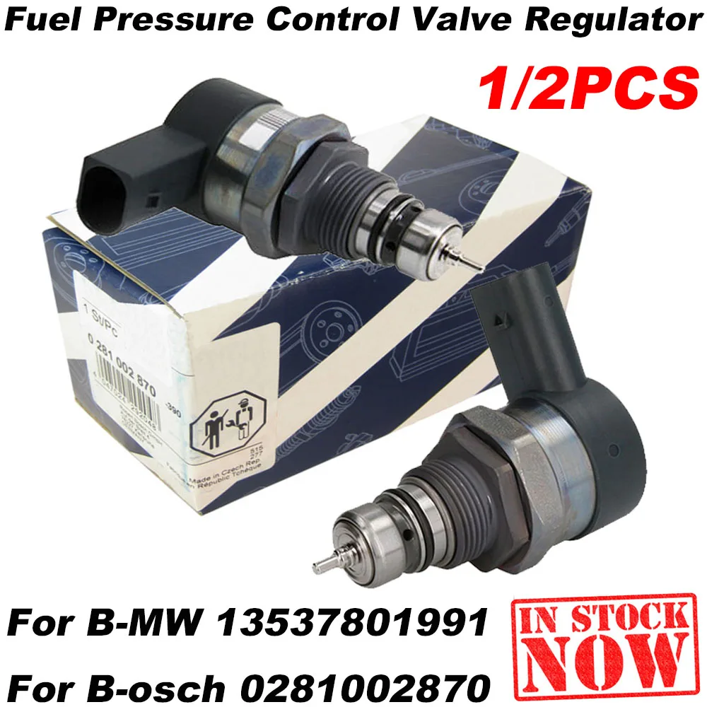

1/2PCS OEM 0281002870 13537801991 For B-osch Original Fuel Pressure Control Valve Regulator For B-MW 1 E81 E87 3 Coupe E92
