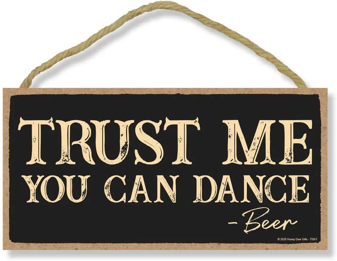 

Honey Dew Gifts, Trust Me You Can Dance, Wooden Home Decor, Hanging Wall Kitchen Bar Sign, 5 Inches by 10 Inches