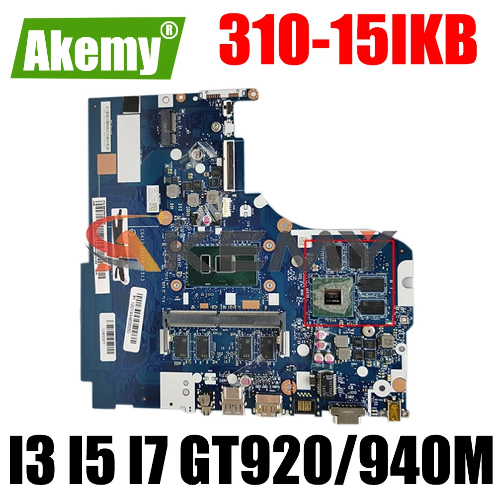 

NM-A981 материнская плата для Lenovo 310-15IKB 510-15IKB, материнская плата для ноутбука I3 I5 I7 6-го поколения, ЦП 7-го поколения GT920M GT940M GPU 4G RAM