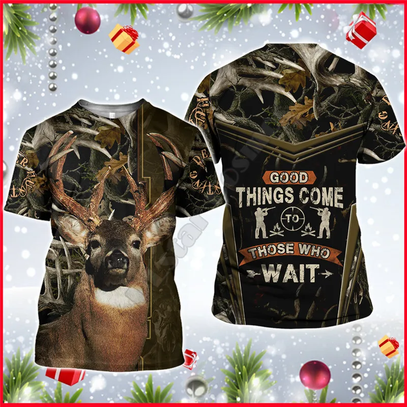 

3D Printed shirts Good Things Come To Those Who Wait Hunting t shirts Unisex Unique Streetwear Casual T-Shirt Short Sleeve