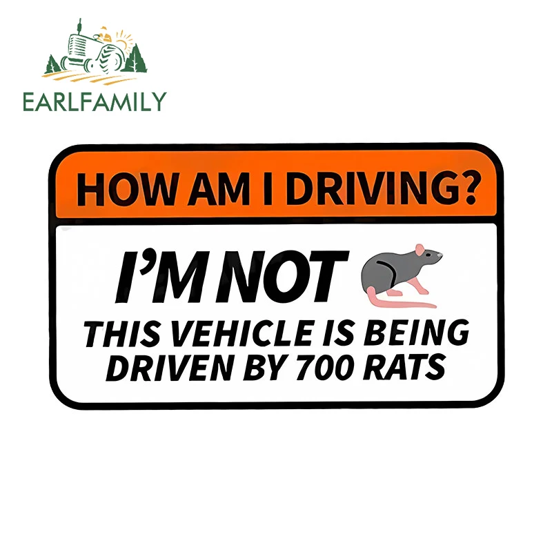 

EARLFAMILY для How Am I Driving I Am Not This Vehicle Is Driven By700 Rats Автомобильные наклейки Солнцезащитные наклейки Простые аксессуары