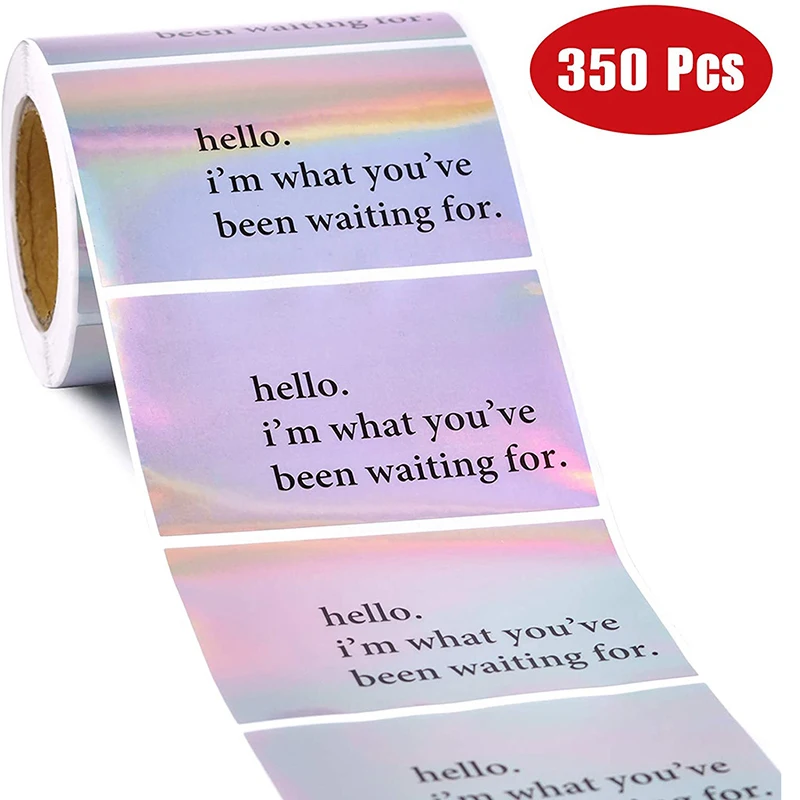 

350Pcs/roll 2x3.2 inch Rainbow Laser Label HELLO I'M WHAT YOU'VE BEEN WAITING FOR Waiting For You Sticker Gift Sealing Label