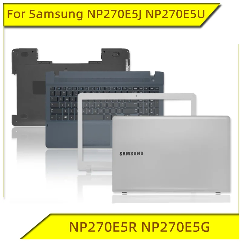 

New Original for Samsung NP270E5J NP270E5U NP270E5R NP270E5G A Shell B Shell C Shell D Shell Shell for Samsung Notebook