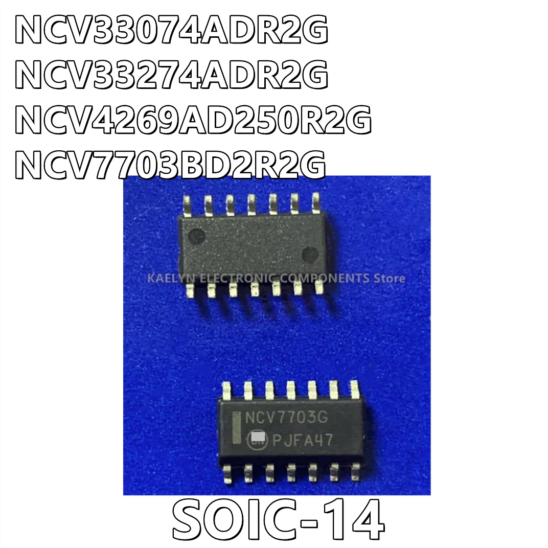 10 шт./лот NCV33074ADR2G NCV33074ADG NCV33274ADR2G NCV33274AG NCV4269AD250R2G NCV4269A5G NCV7703BD2R2G NCV7703G