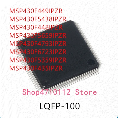 10 шт., MSP430F449IPZR MSP430F5438IPZR MSP430F448IPZR MSP430F5659IPZR MSP430F4793IPZR MSP430F6723IPZR MSP430F5359IPZR MSP430F435