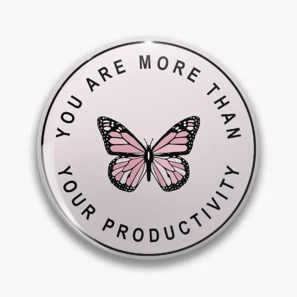 

You Are More Than Your Productivity Soft Button Pin Funny Hat Creative Gift Metal Cartoon Decor Brooch Badge Lapel Pin Jewelry
