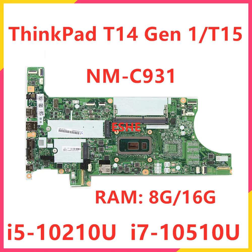 

NM-C931 For Lenovo ThinkPad T14 Gen 1 T15 Laptop motherboard With CPU i5-10210U i7-10510U RAM: 8G/16G UMA 5B20Z47951 5B20Z45943