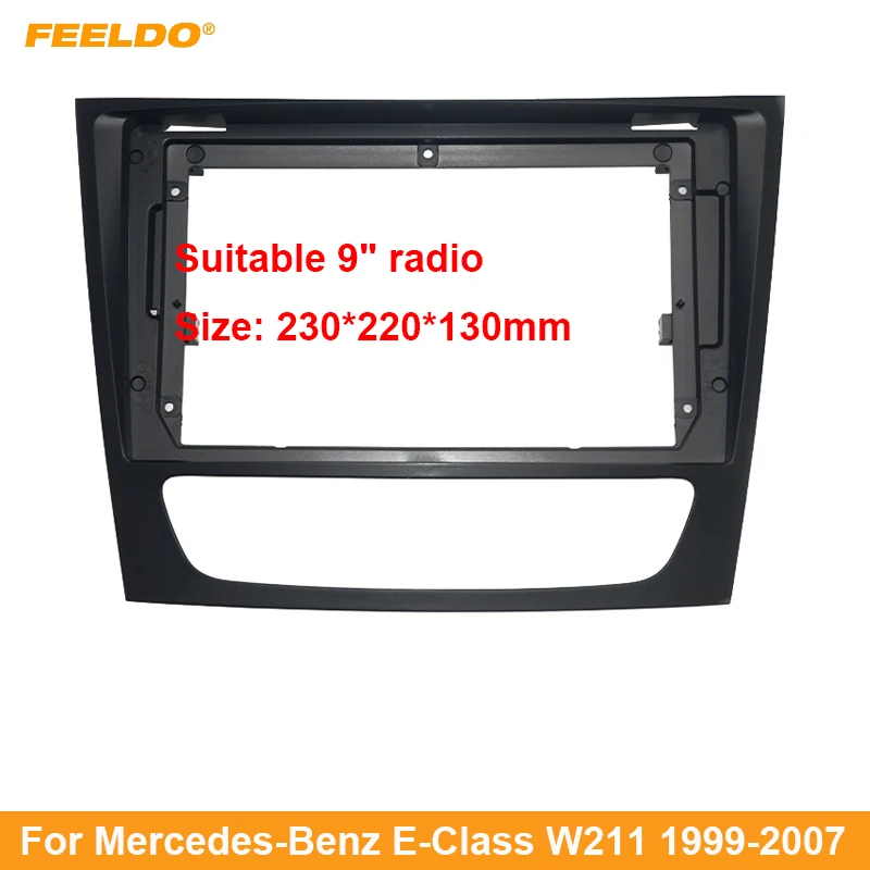 

FEELDO Car Audio 2DIN Fascia Frame Adapter For Mercedes-Benz E-Class W211 9" Big Screen DVD Player Dash Fitting Panel Frame Kit