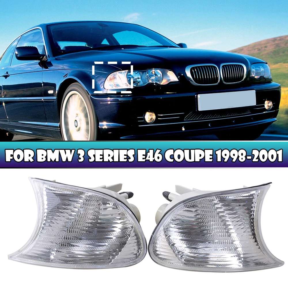 

Lamp Housing Turn Signal Corner Light Clear Lens No Bullb For BMW 3 Series E46 Coupe 325Ci 328Ci 330Ci 1998-2001 Car Accessories