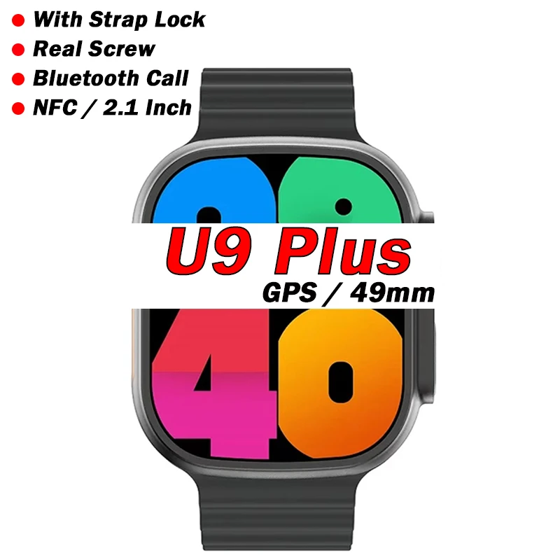 

U9 Plus Smart Watch 2023 Series 8 Ultra 9 IWO Women Men NFC GPS Bluetooth Call 49mm Strap Lock Waterproof Real Screw Watches