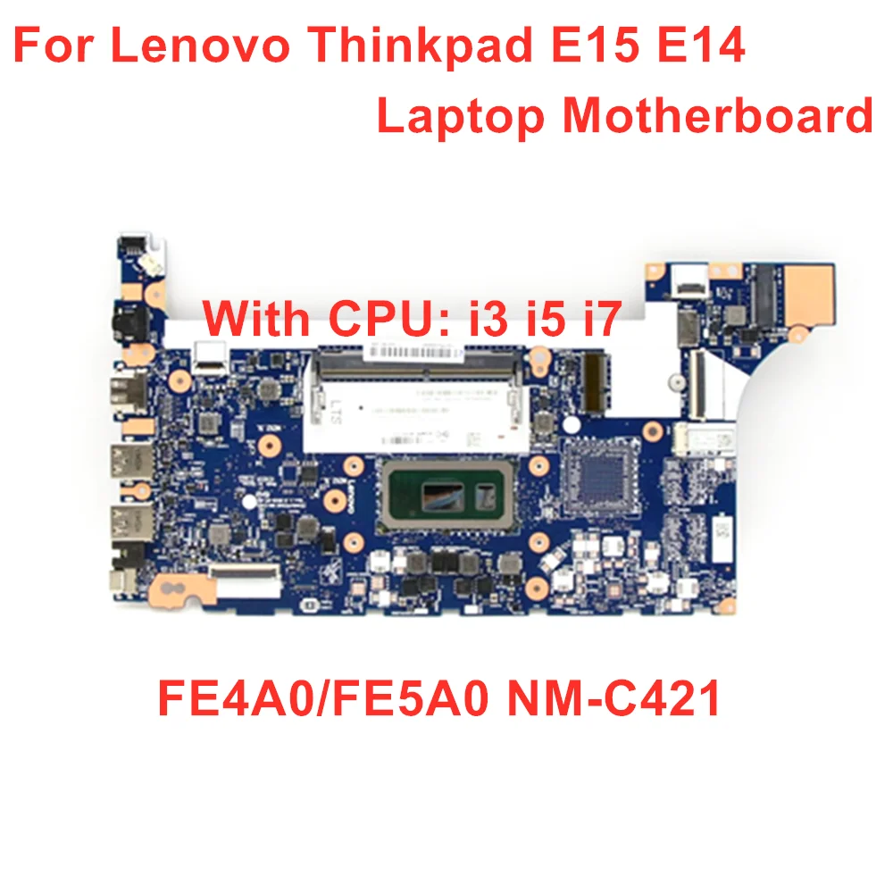 

NM-C421 материнская плата для Lenovo Thinkpad E14 E15 материнская плата для ноутбука CPU: i3 i5 i7 10TH Gen UMA FRU 5B20S72227 100% ТЕСТ ОК