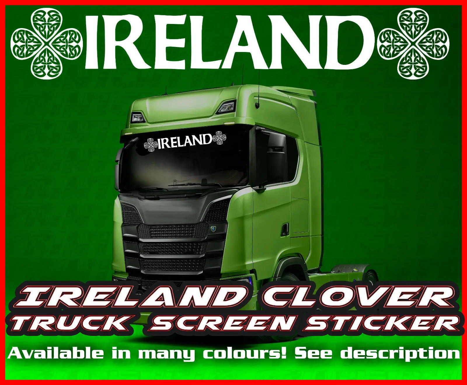 

For Ireland Lorry Truck wind screen sticker Glass Cab Window HGV MAN DAF SCANIA