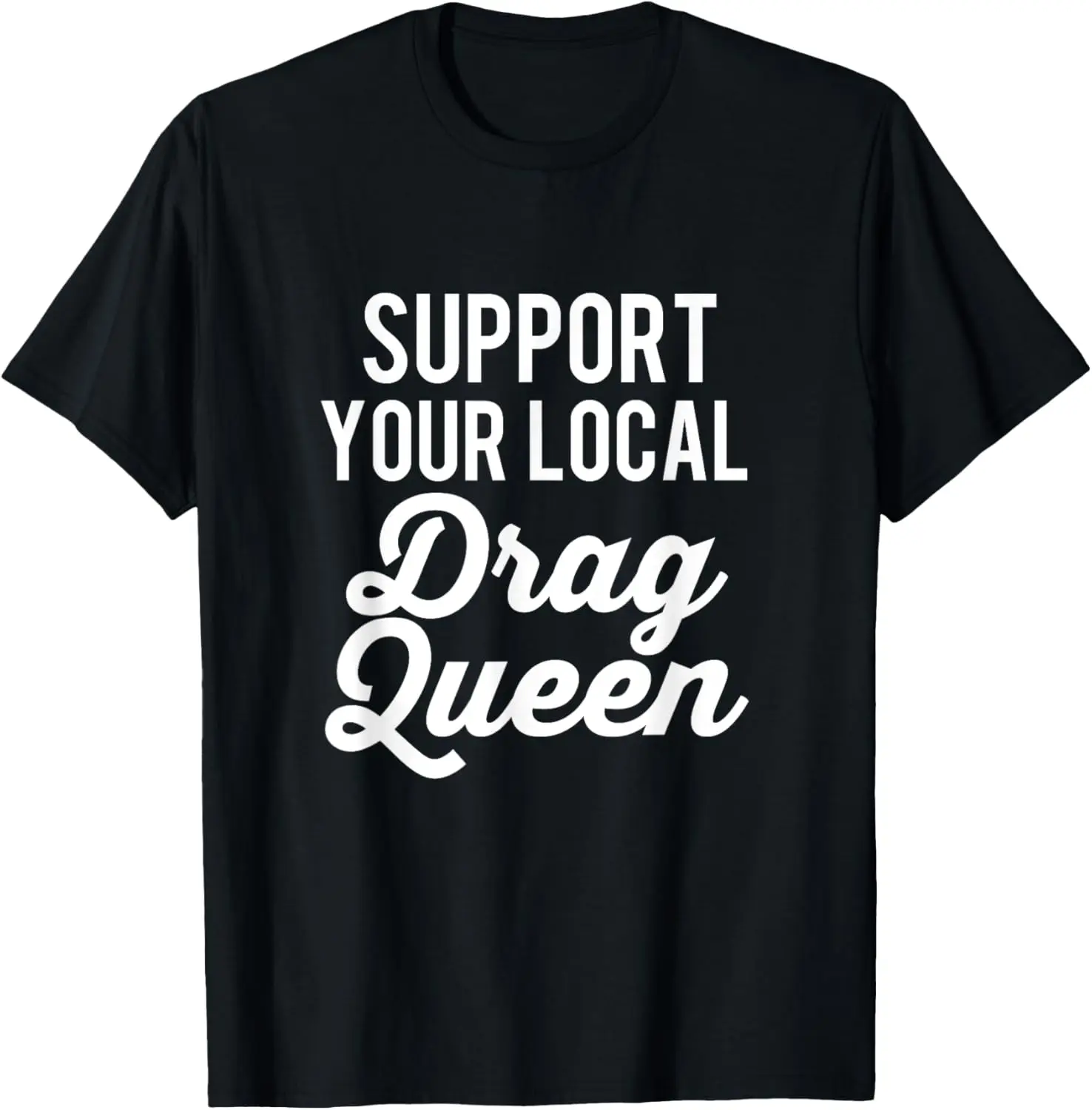 Поддержите местные королевы Drag Queen LGBT Race футболка