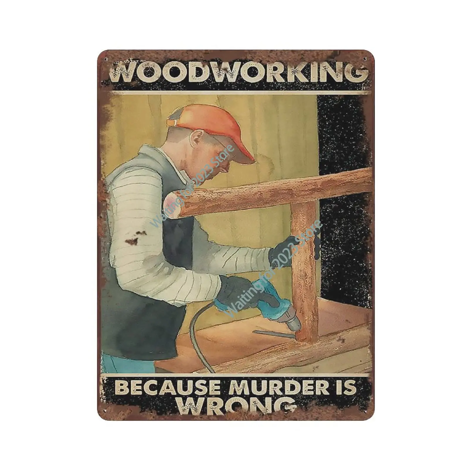 

Woodworking Murder Is Wrong Carpenter Retro Tin Sign Woodworking Gift Woodworking Tools Carpentry Gift Men Garage Farmhouse