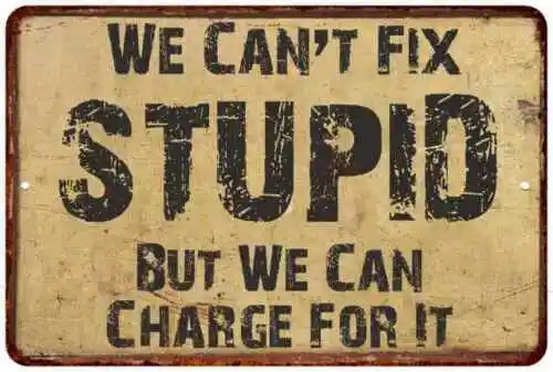 Невозможно исправить винтажный шикарный металлический знак Stupd 108120020006