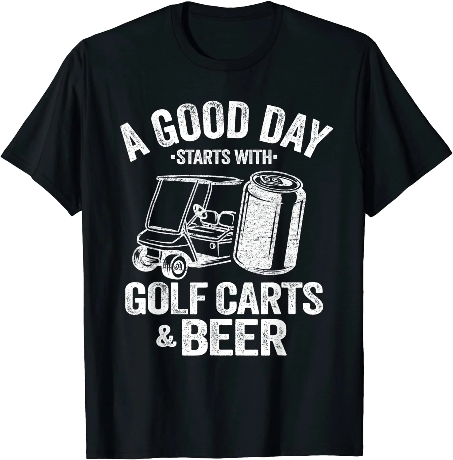 

A Good Day Starts With Golf Carts And Beer Funny Golfing T-Shirt