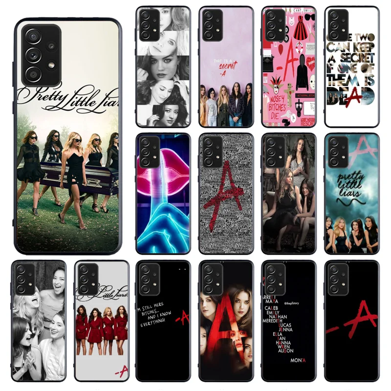 

Pretty Little Liars Phone Case for Samsung Galaxy A13 A22 A12 A32 A71 A11 A21S A33 A52 A72 A51 A50 A70 A31 M31