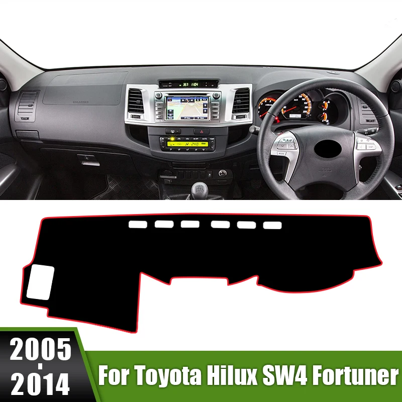 

For Toyota Hilux SW4 Fortuner AN10 AN20 AN30 AN50 AN60 2005-2012 2013 2014 Car Dashboard Cover Sun Shade Mats Avoid Light Pads