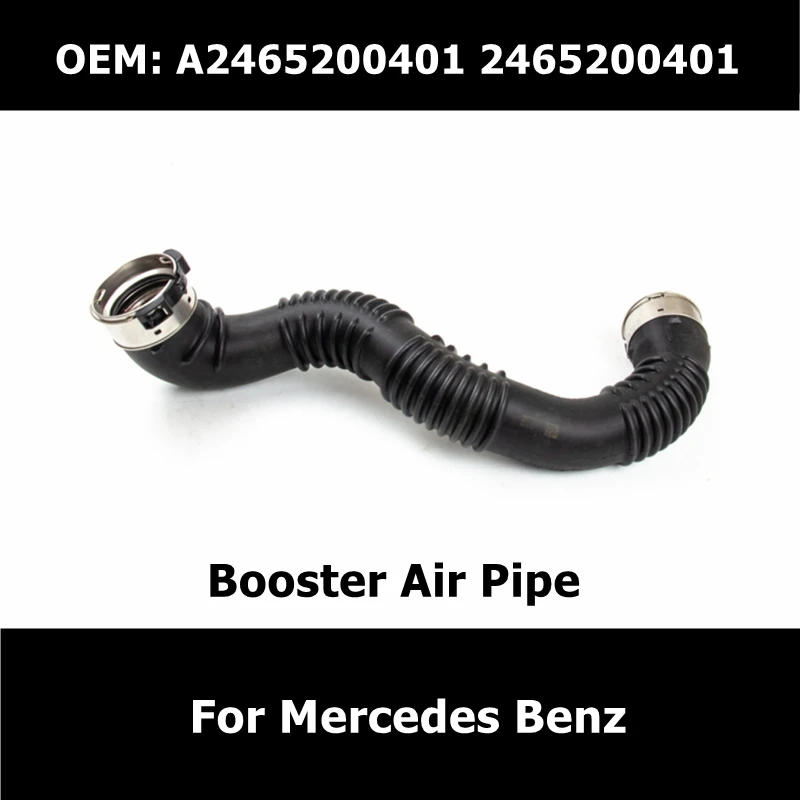 

A2465200401 2465200401 Car Accessories Booster Air Pipe For Mercedes Benz A/B 160/180CDI CLA/GLA 180CDI Intake Pipe