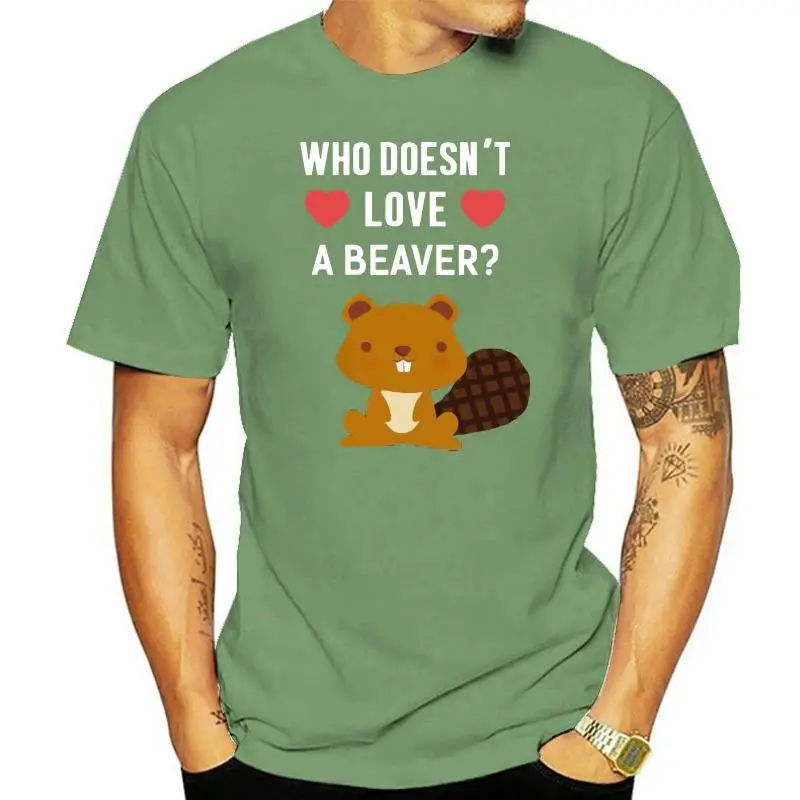 

Black Cotton T Shirt Short Sleeve Summer Crew Neck Mens Who DoesnT Love A Beavers Tee Shirt