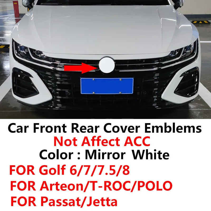 

Not affect radar ACC function running flat white Rear and white Front car logo suitable for Golf MK6/7/7.5/8 Passat Arteon