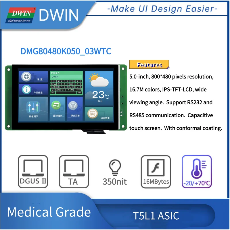 

DWIN Medical 5.0" T5L1 16.7M colors 800*480 IPS TFT Smart LCD No Touch /Capacitive/Resistance RS232 and RS485 communication