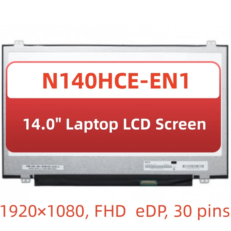 

14.0” MATRIX DISPLAY N140HCE-EN1 Rev.C2 C4 C1 B3 FOR Lenovo SCREEN FHD 1920*1080 IPS 30pin 72% NTSC REPLACEMENT