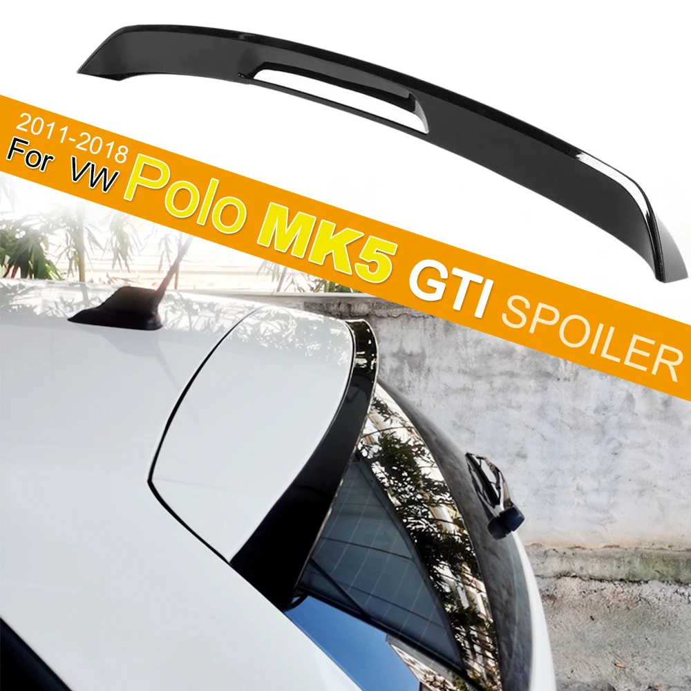 Roof Spoiler For VW Polo MK5 GTI Rear Wing Tail Trunk Lip ABS Gloss Black Car Accessories 2012 2013 2014 2015 2016 2017 2018