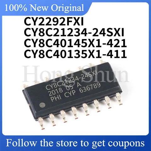 1 шт. новый CY2292FXI CY8C21234-24SXI CY8C4013SXI-411 CY8C4014SXI-421