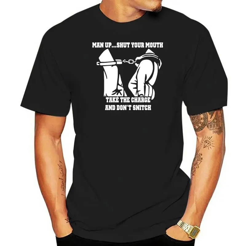 

Man Up T-Shirt Crime Prison Dont Snitch Grass Fight Bbq All Sizes Slim Fit Tee Shirt