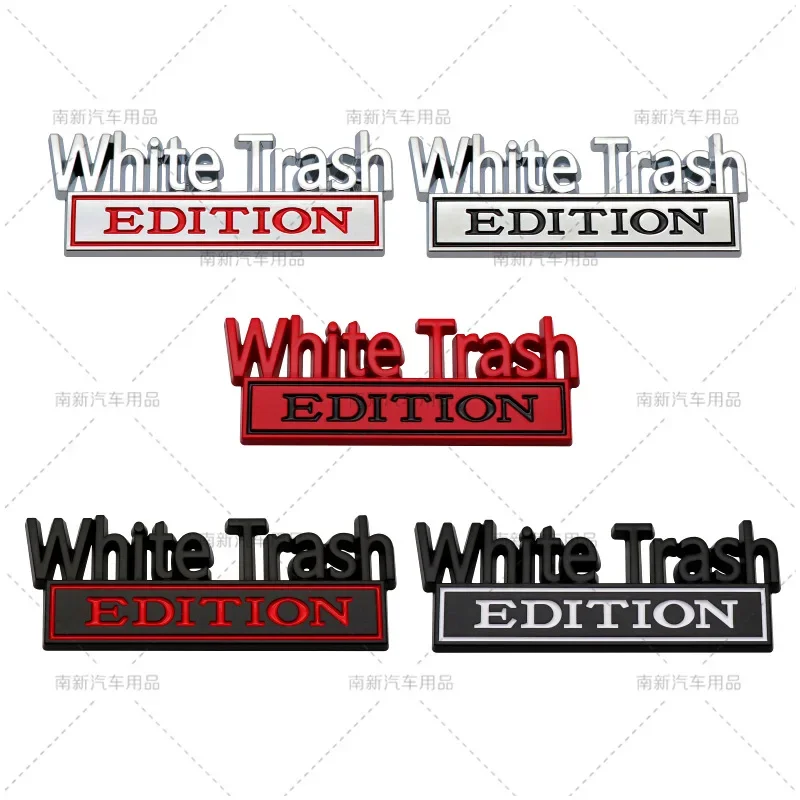 

Automobile metal leaf board logo White Trash EDITION modified body badge sign